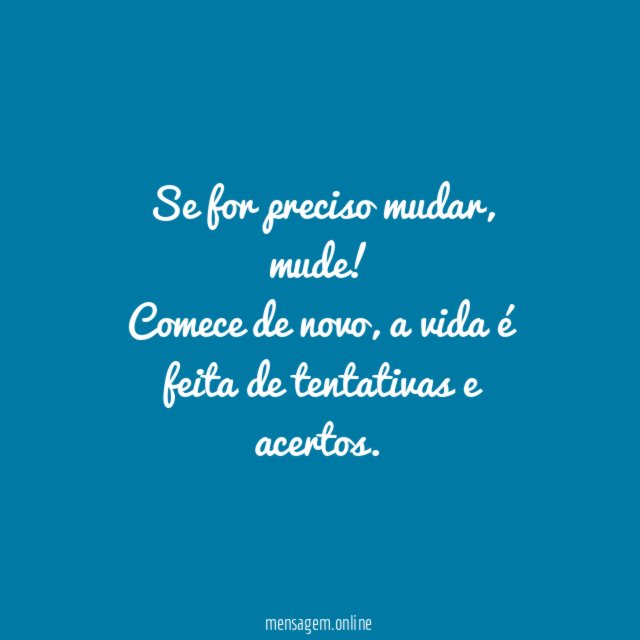 Se for preciso mudar