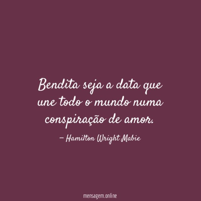 Bendita seja a data que une todo