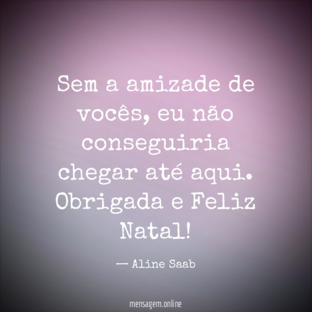 Sem a amizade de vocês