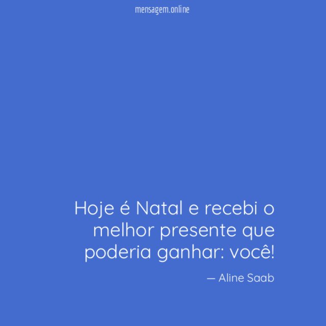 Hoje é Natal e recebi o melhor presente que poderia ganhar
