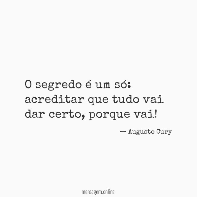 O segredo é um só