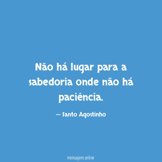 Não há lugar para a sabedoria onde não