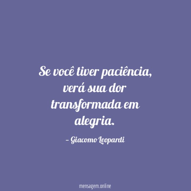 Se você tiver paciência