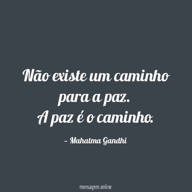 Não existe um caminho para a paz