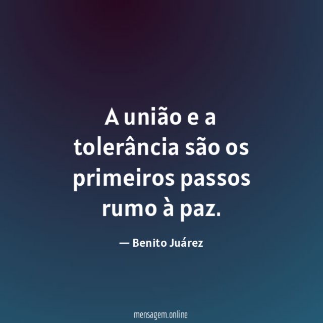 A união e a tolerância são os primeiros