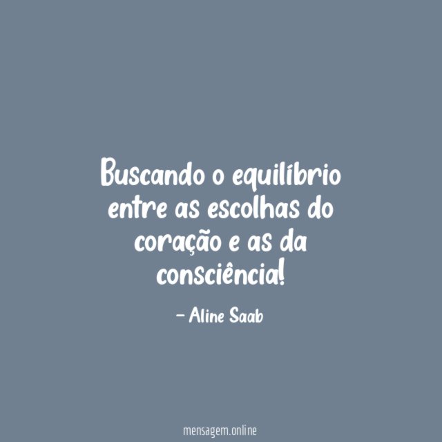 Buscando o equilíbrio entre as escolhas do coração