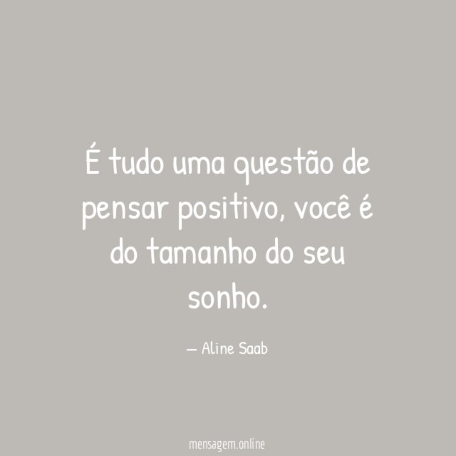 É tudo uma questão de pensar positivo