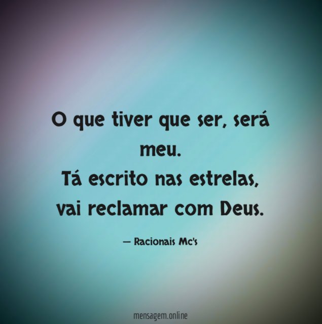 O que tiver que ser