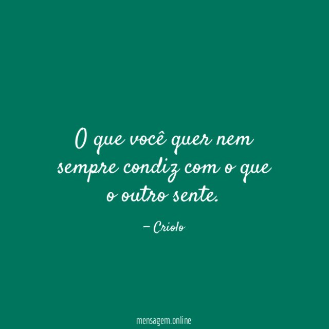 O que você quer nem sempre condiz com