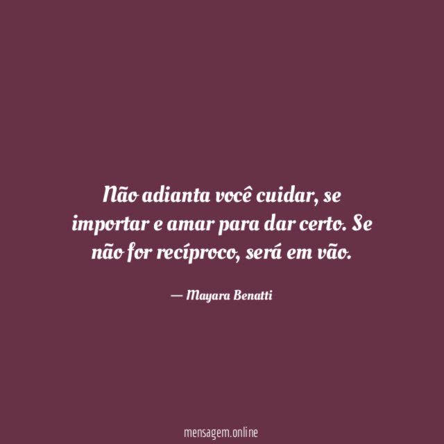Não adianta você cuidar