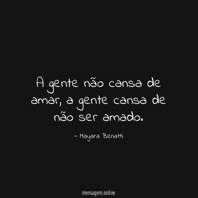 A gente não cansa de amar