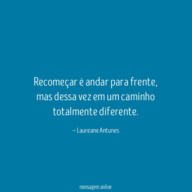 Recomeçar é andar para frente