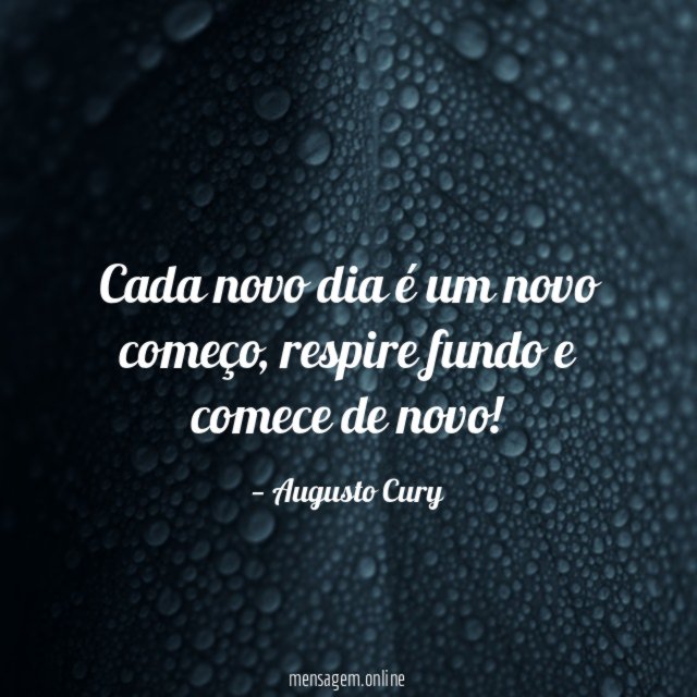 Cada novo dia é um novo começo