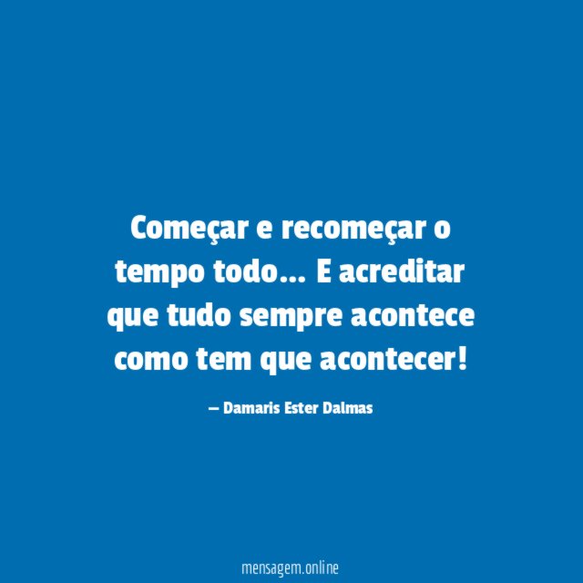 Começar e recomeçar o tempo todo