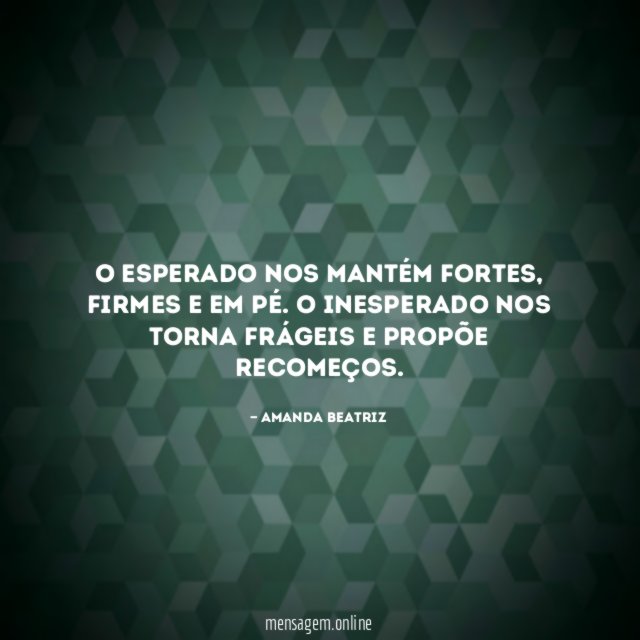 O esperado nos mantém fortes