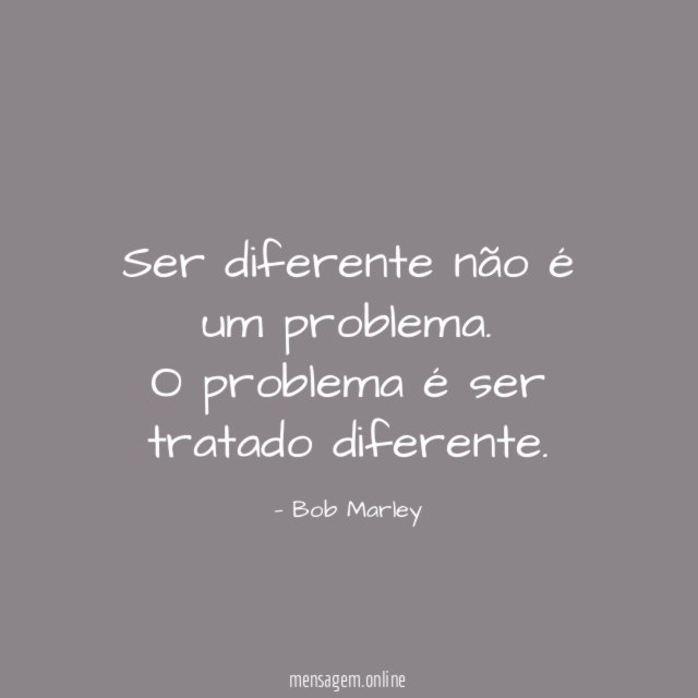 Ser diferente não é um problema