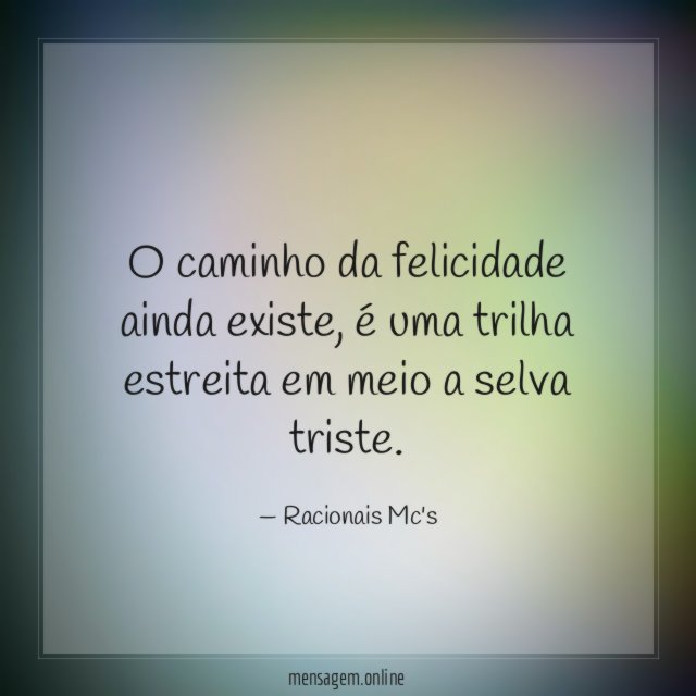 O caminho da felicidade ainda existe