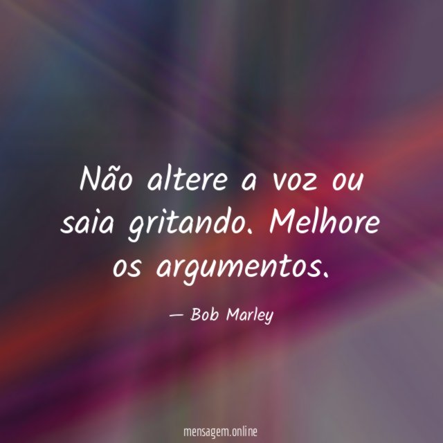 Não altere a voz ou saia gritando