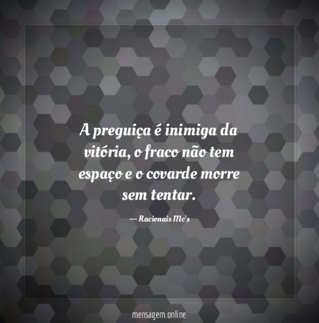 A preguiça é inimiga da vitória