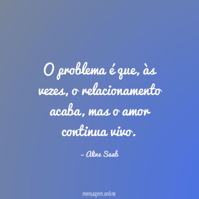 O problema é que