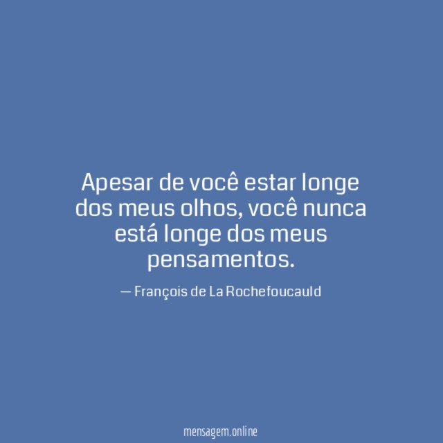 Apesar de você estar longe dos meus olhos
