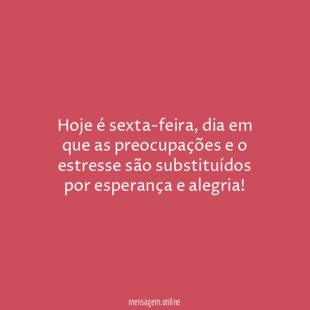 Hoje é sexta-feira