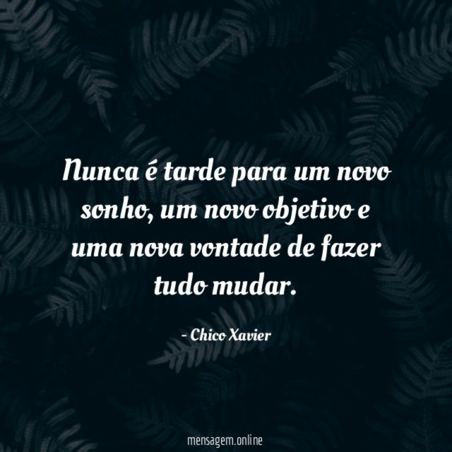 Nunca é tarde para um novo sonho