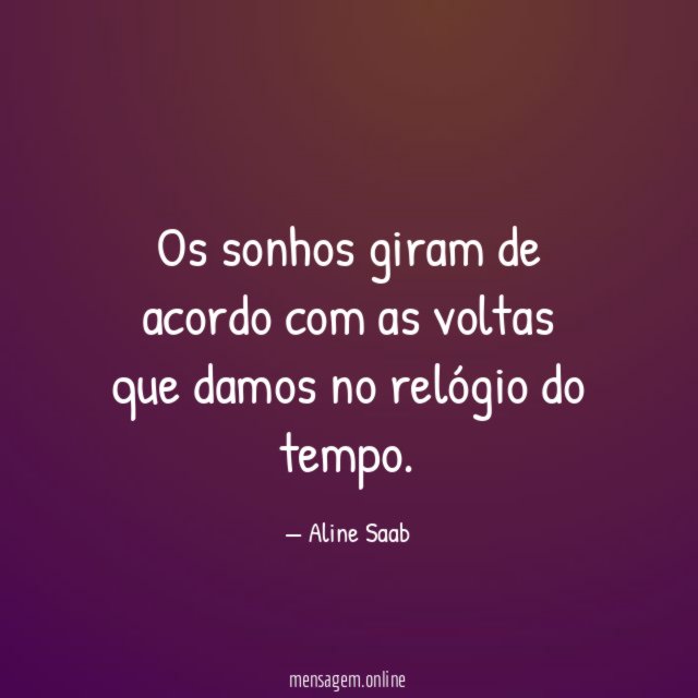 Os sonhos giram de acordo com as voltas