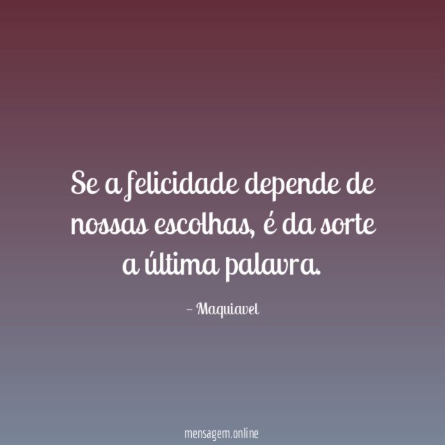 Se a felicidade depende de nossas escolhas