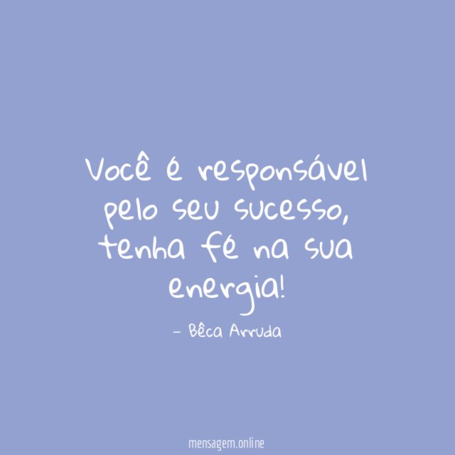 Você é responsável pelo seu sucesso