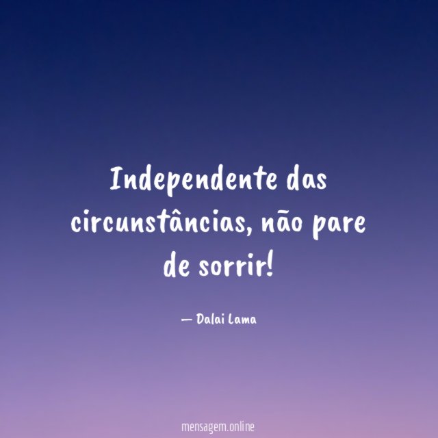 Independente das circunstâncias