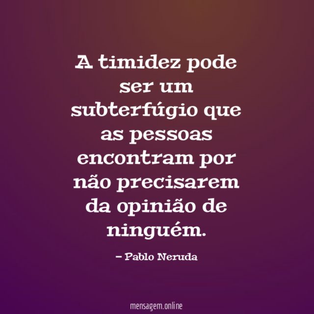 A timidez pode ser um subterfúgio que as