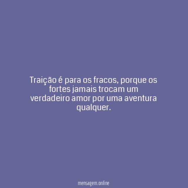 Traição é para os fracos