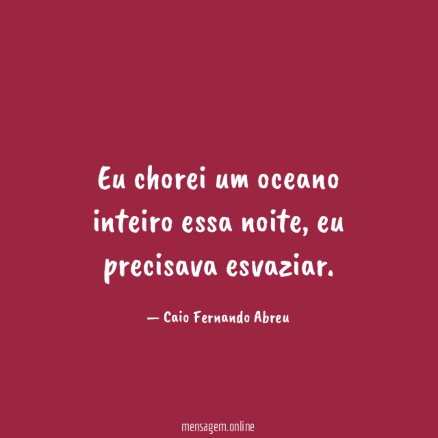 Eu chorei um oceano inteiro essa noite
