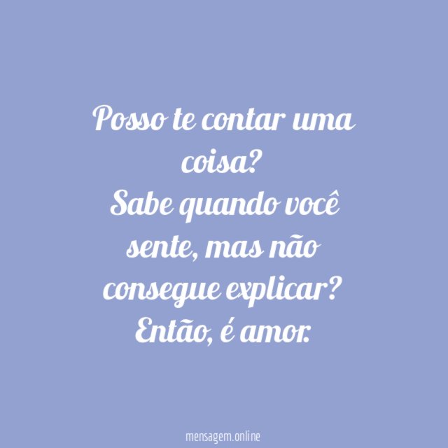 Posso te contar uma coisa