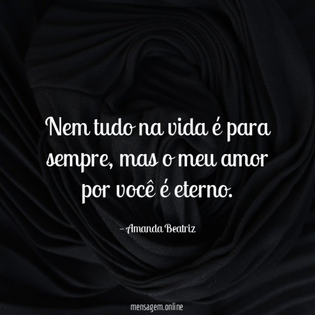 Nem tudo na vida é para sempre