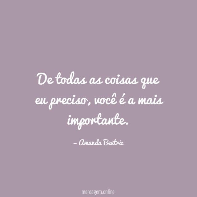 De todas as coisas que eu preciso
