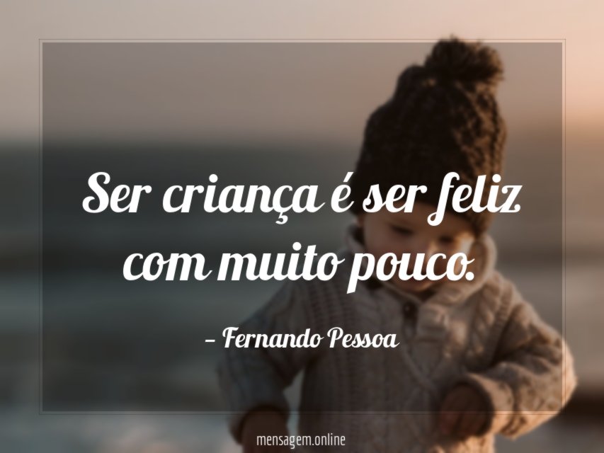 Ser criança é ser feliz com muito pouco