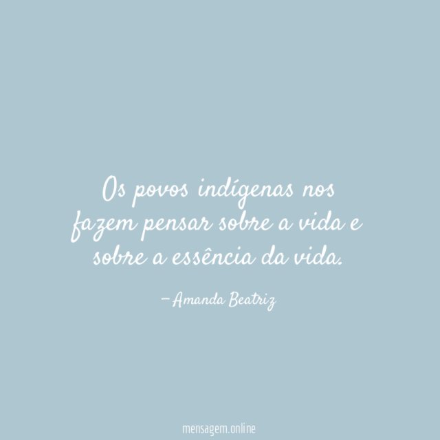 Os povos indígenas nos fazem pensar sobre a