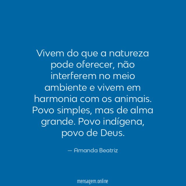 Vivem do que a natureza pode oferecer