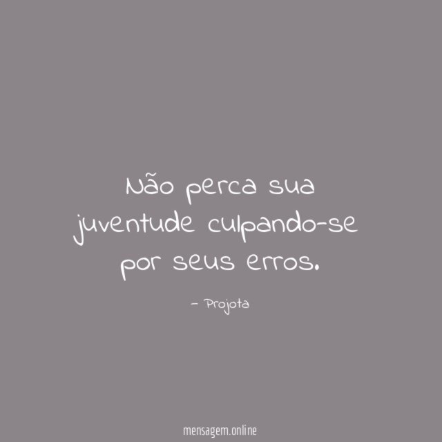 Não perca sua juventude culpando-se por seus erros
