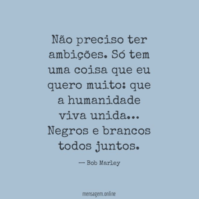 Não preciso ter ambições