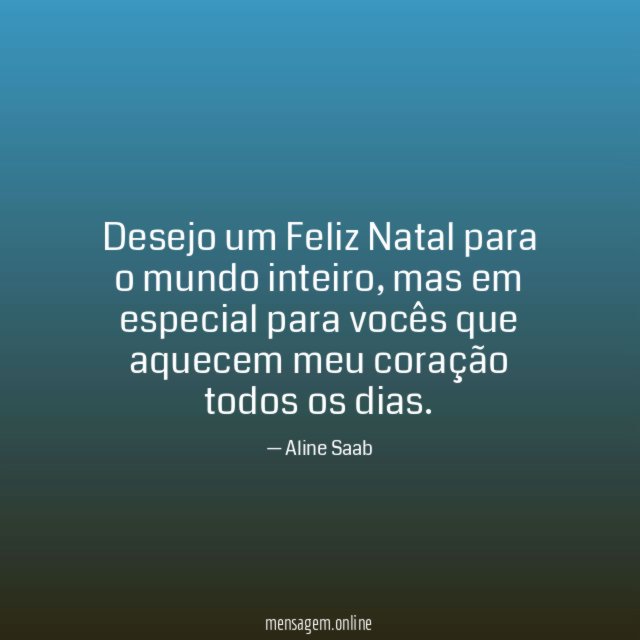 Desejo um Feliz Natal para o mundo inteiro