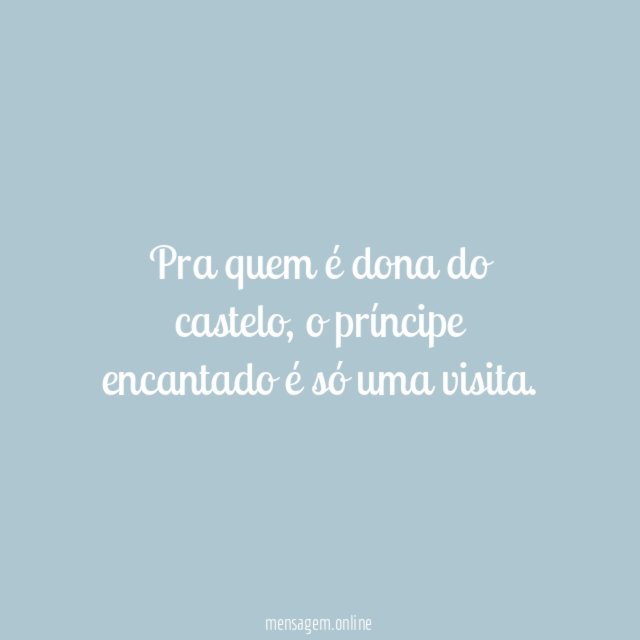 Pra quem é dona do castelo