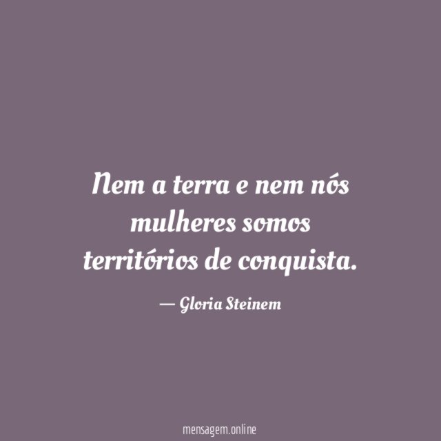 Nem a terra e nem nós mulheres somos