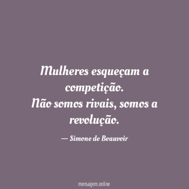 Mulheres esqueçam a competição