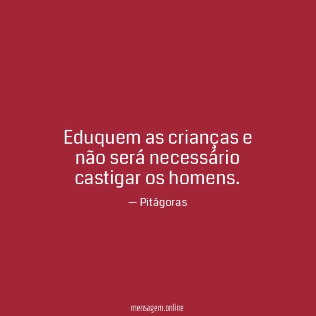 Eduquem as crianças e não será necessário castigar
