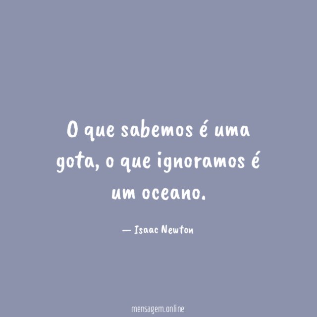 O que sabemos é uma gota