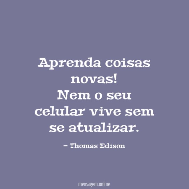 Aprenda coisas novas