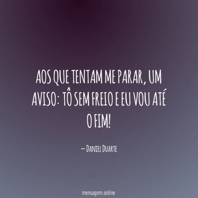 Aos que tentam me parar